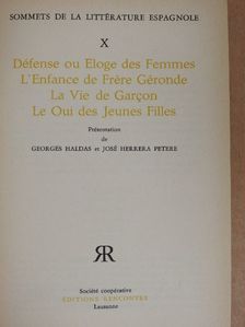 Défense ou Eloge des Femmes/L'Enfance de Frére Géronde/La Vie de Garcon/Le Oui des Jeunes Filles [antikvár]