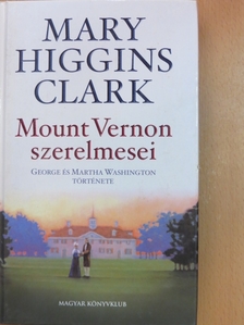 Mary Higgins Clark - Mount Vernon szerelmesei [antikvár]