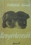 FÖLDEÁK JÁNOS - Kenyérkeresők (dedikált) [antikvár]