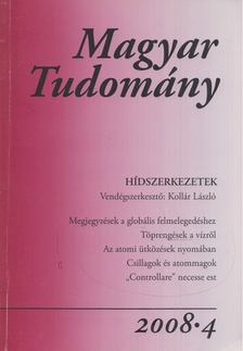 CSÁNYI VILMOS - Magyar Tudomány 2008/4. [antikvár]