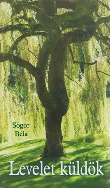 Sógor Béla - Levelet küldök [antikvár]