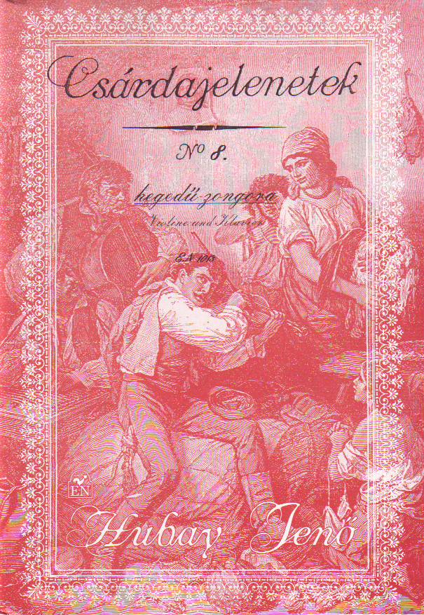 HUBAY - CSÁRDAJELENETEK NO.8 OP.60 HEGEDŰ-ZONGORA
