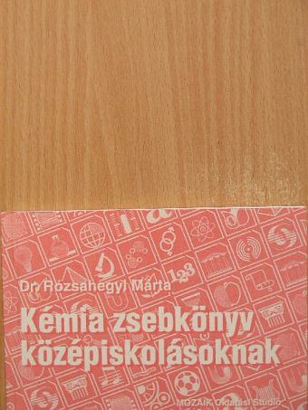 Kémia zsebkönyv középiskolásoknak [antikvár]