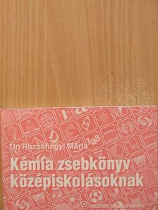 Kémia zsebkönyv középiskolásoknak [antikvár]