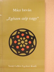 Mácz István - "Egészen szép vagy" (dedikált példány) [antikvár]