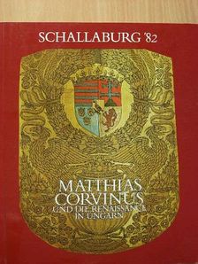 Dr. Klaniczay Tibor - Matthias Corvinus und die Renaissance in Ungarn 1458-1541 [antikvár]