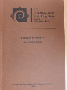 Antal Gábor - Funkciók és szerepek az ezredfordulón [antikvár]