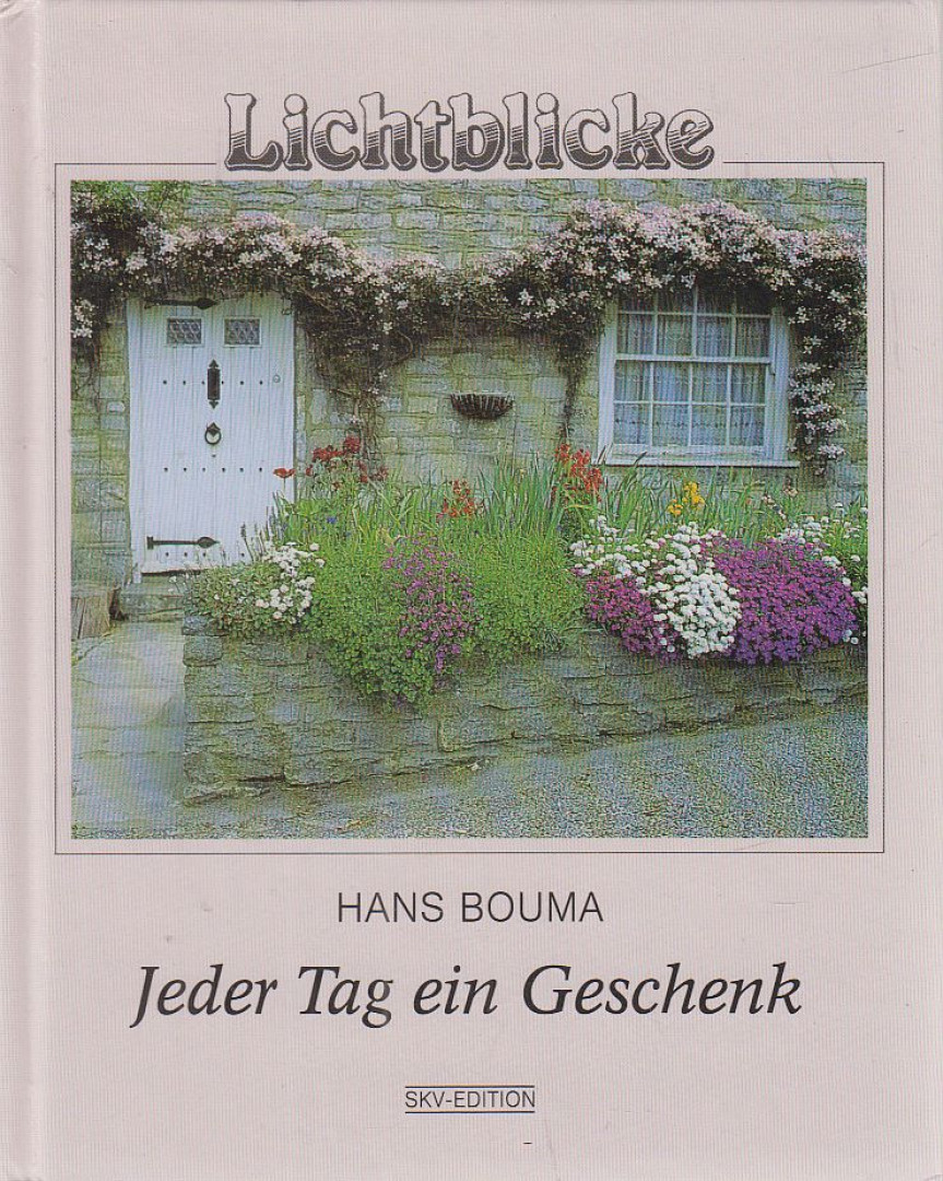Hans Bouma - Jeder Tag ein Geschenk [antikvár]