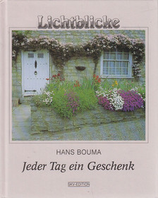 Hans Bouma - Jeder Tag ein Geschenk [antikvár]