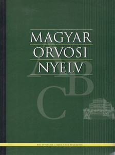 Dr. Bősze Péter - Magyar Orvosi Nyelv 2013. Augusztus [antikvár]