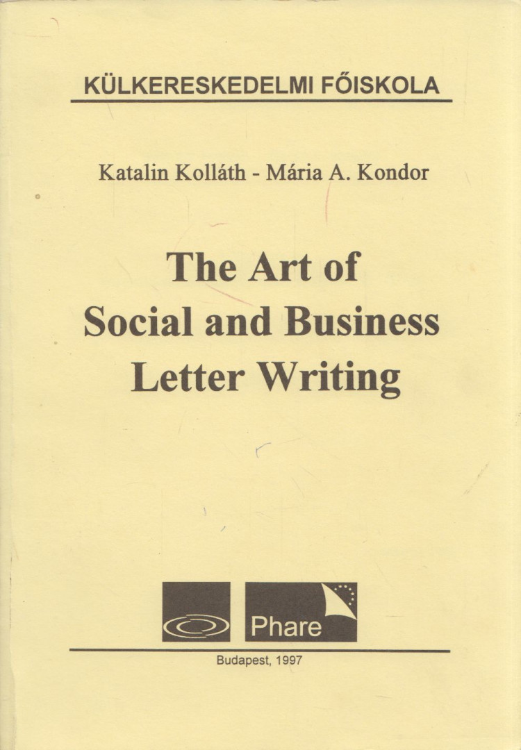 Kolláth Katalin, A. Kondor Mária - The Art of Social and Business Letter Writing [antikvár]