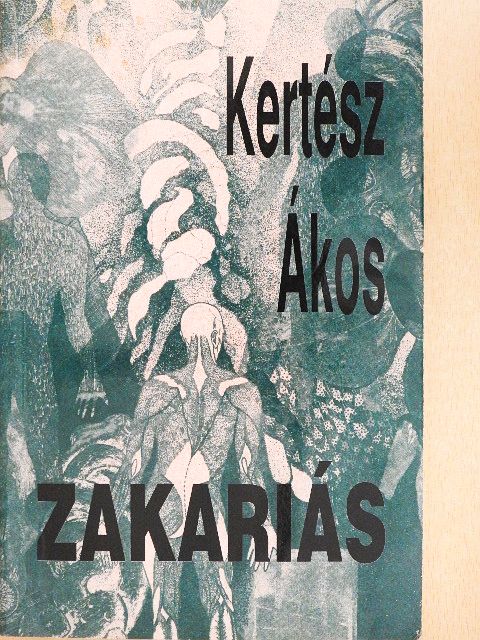 Kertész Ákos - Zakariás [antikvár]