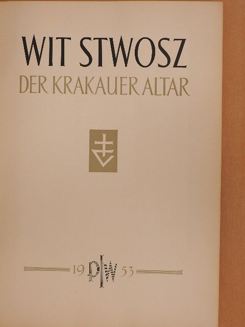 Wit Stwosz - Der Krakauer Altar [antikvár]