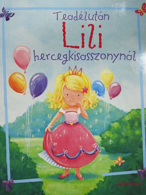 Gaby Goldsack - Teadélután Lili hercegkisasszonynál [antikvár]