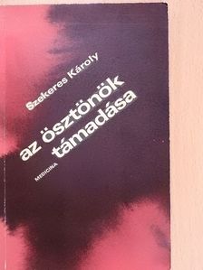 Szekeres Károly - Az ösztönök támadása [antikvár]