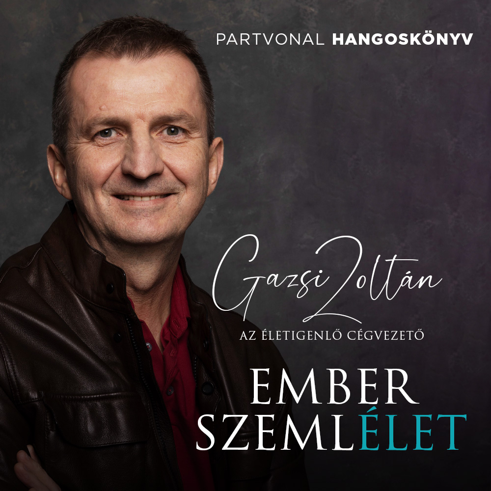 Gazsi Zoltán - Emberszemlélet [eHangoskönyv]