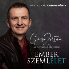 Gazsi Zoltán - Emberszemlélet [eHangoskönyv]