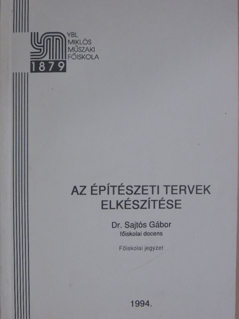 Dr. Sajtós Gábor - Az építészeti tervek elkészítése [antikvár]