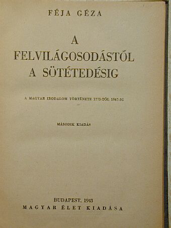 Féja Géza - A felvilágosodástól a sötétedésig [antikvár]
