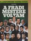 Fűrész Attila - A Fradi mestere voltam [antikvár]