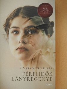 F. Várkonyi Zsuzsa - Férfiidők lányregénye [antikvár]