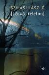 Szilasi László - [18:48: telefon]