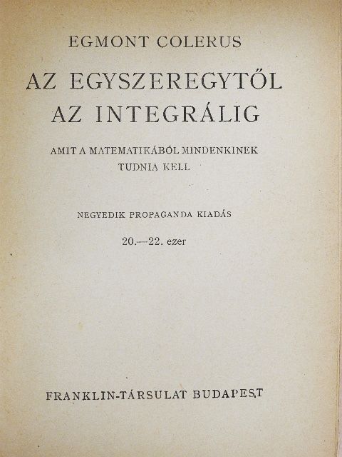 Egmont Colerus - Az egyszeregytől az integrálig [antikvár]