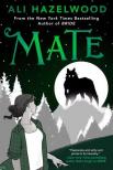 Ali Hazelwood - Mate - From the Bestselling Author of Love Hypothesis