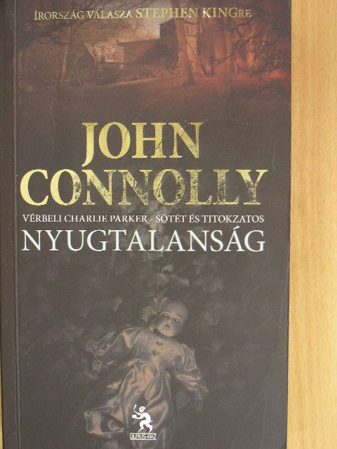 John Connolly - Nyugtalanság [antikvár]