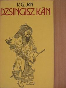 V. G. Jan - Dzsingisz kán [antikvár]