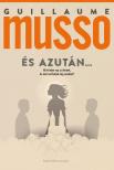 Guillaume Musso - És azután...