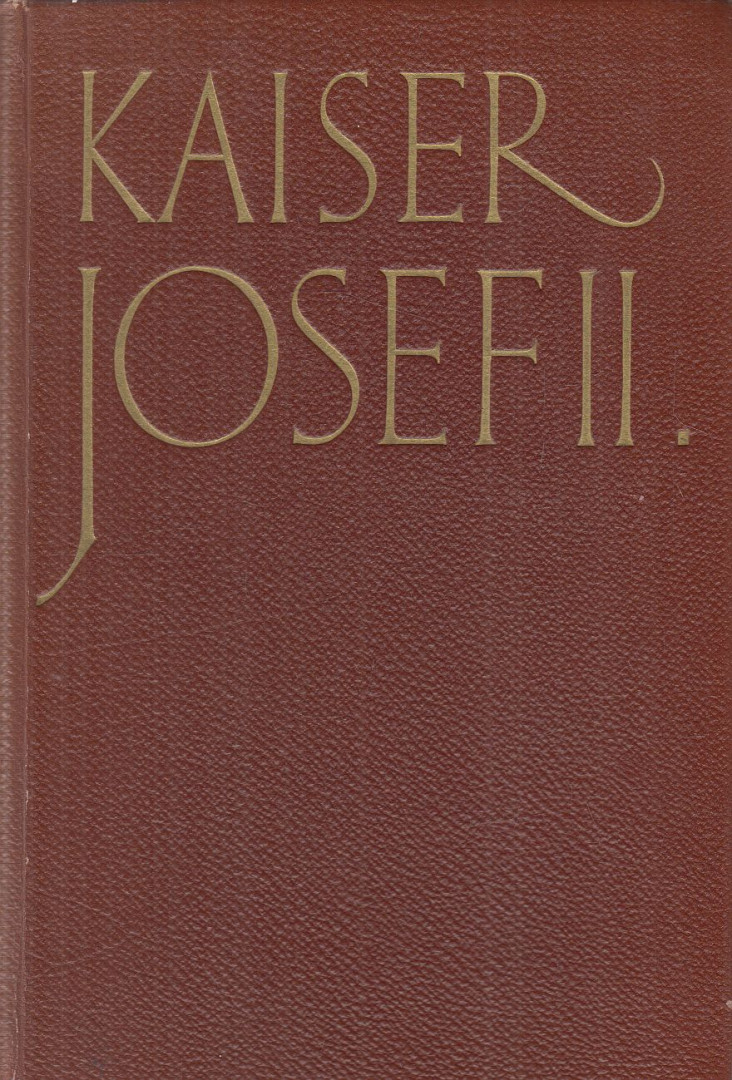 Viktor Bibl - Kaiser Josef II. [antikvár]