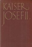 Viktor Bibl - Kaiser Josef II. [antikvár]