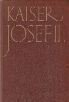 Viktor Bibl - Kaiser Josef II. [antikvár]