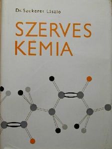 Dr. Szekeres László - Szerves kémia [antikvár]