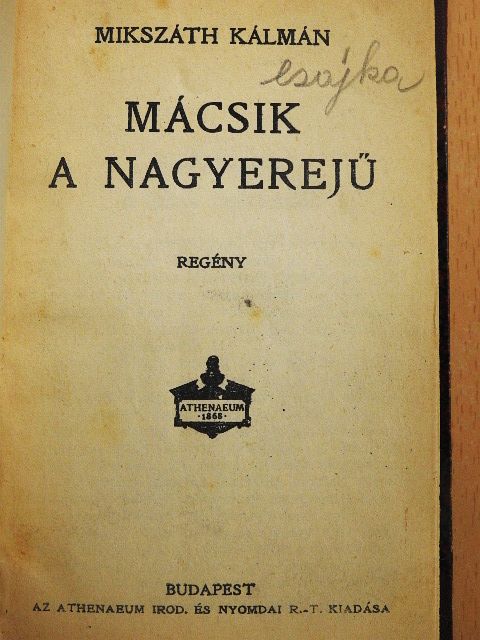 Mikszáth Kálmán - Mácsik, a nagyerejű/Egy falusi Hamlet [antikvár]