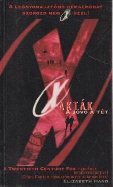 Elisabeth Hand - X akták - A jövő a tét [antikvár]