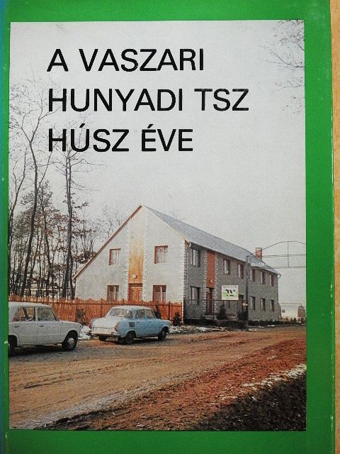Hamar Imre - A Vaszari Hunyadi TSZ húsz éve [antikvár]