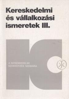 Kristóf Lajos - Kereskedelmi és vállalkozási ismeretek III. [antikvár]