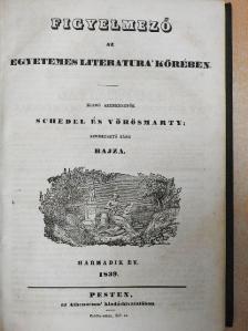 Bártfay Kálmán - Figyelmező az egyetemes literatura' körében 1839. január-december [antikvár]