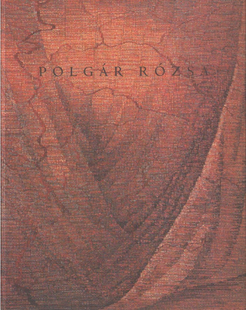 Polgár Rózsa - Polgár Rózsa - Szövött kárpitok / Woven Tapestry [antikvár]