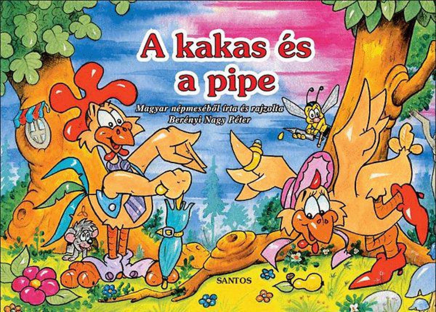 Berényi Nagy Péter - A kakas és a pipe [antikvár]