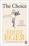 Edith Eger - The Choice: A True Story of Survival, Resilience, and the Power of Hope