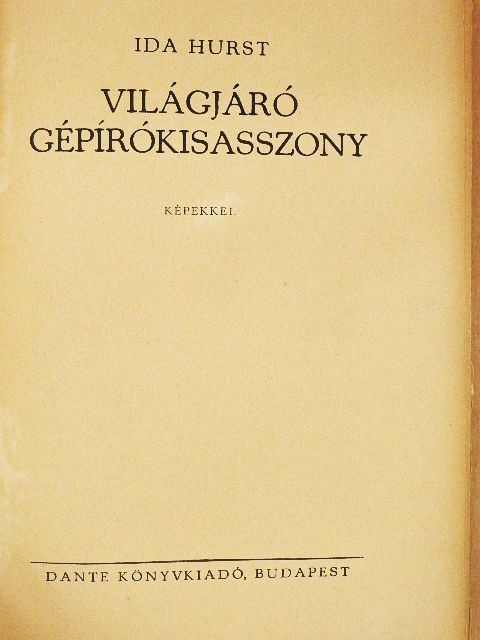 Ida Hurst - Világjáró gépírókisasszony [antikvár]