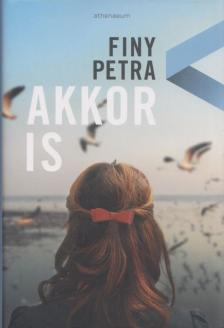 Finy Petra - Akkor is [antikvár]