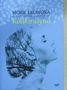 Mörk Leonóra - Ködkirálynő [antikvár]