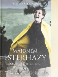 Eszterhai Katalin - Majdnem Esterházy [antikvár]