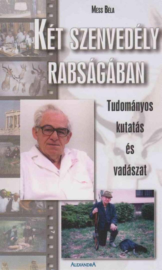 Mess Béla - Két szenvedély rabságában [antikvár]