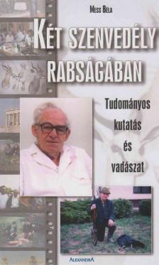 Mess Béla - Két szenvedély rabságában [antikvár]
