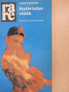 José Donoso - Határtalan vidék [antikvár]